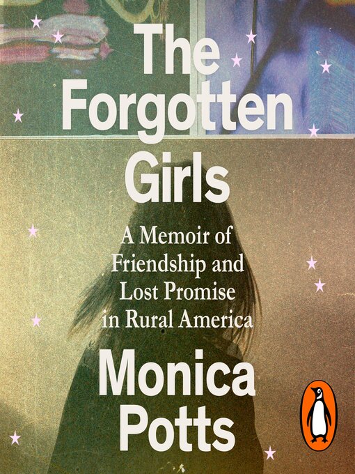 Title details for The Forgotten Girls by Monica Potts - Available